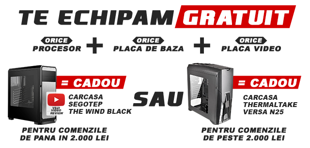 Orice Placa de baza + Orice Procesor + Orice Placa video = Carcasa cadou