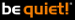 be quiet!